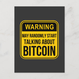 MAY RANDOMLY START TALKING ABOUT BITCOIN POSTCARD