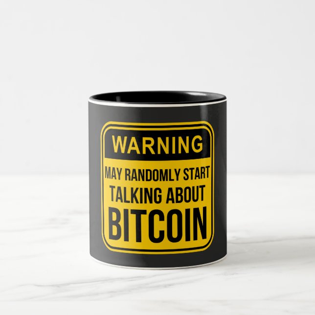 MAY RANDOMLY START TALKING ABOUT BITCOIN Two-Tone COFFEE MUG (Center)