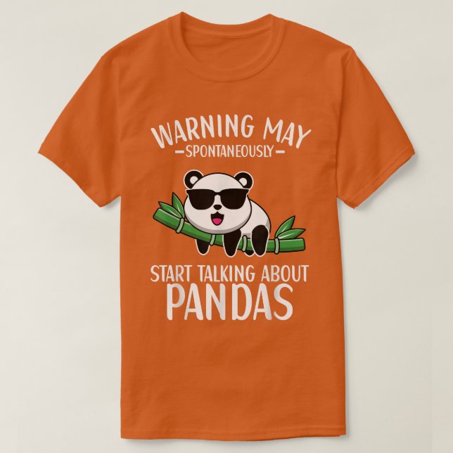 May Spontaneously Start Talking About Pandas Panda T-Shirt (Design Front)