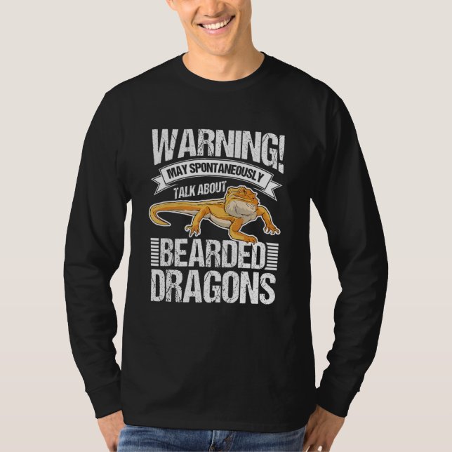 May Spontaneously Talk About Bearded Dragons 3 T-Shirt (Front)