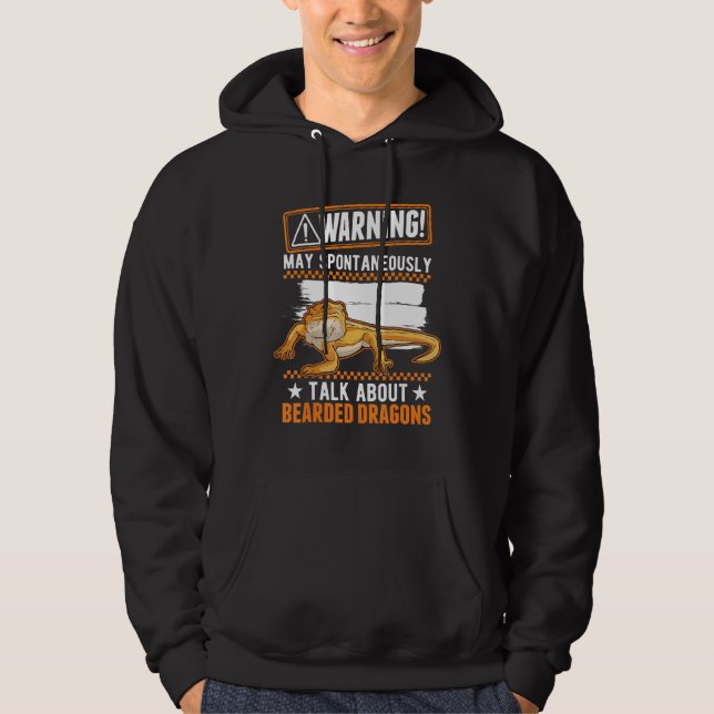 May Spontaneously Talk About Bearded Dragons Hoodie (Front)