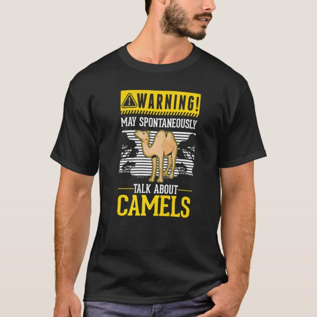 May spontaneously talk about Camels   T-Shirt (Front)