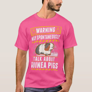 May Spontaneously Talk About Guinea Pigs 4105  T-Shirt