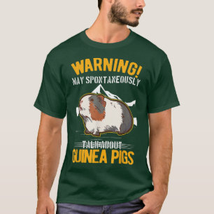 May spontaneously talk about Guinea Pigs 5 T-Shirt