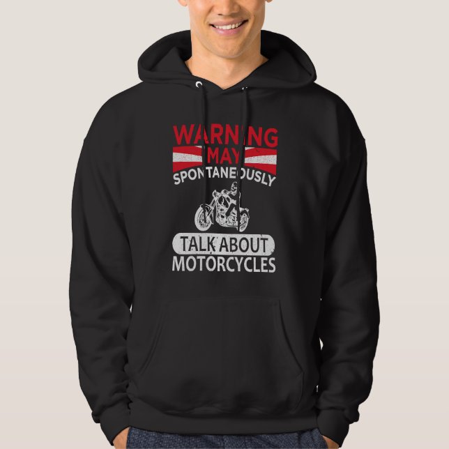 May Spontaneously Talk About Motorcycle Biker Warn Hoodie (Front)