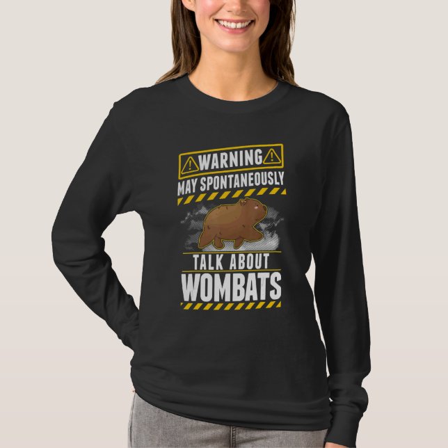 May spontaneously talk about Wombats T-Shirt (Front)