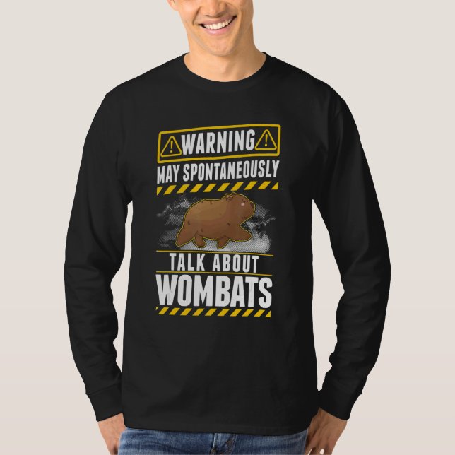 May spontaneously talk about Wombats T-Shirt (Front)