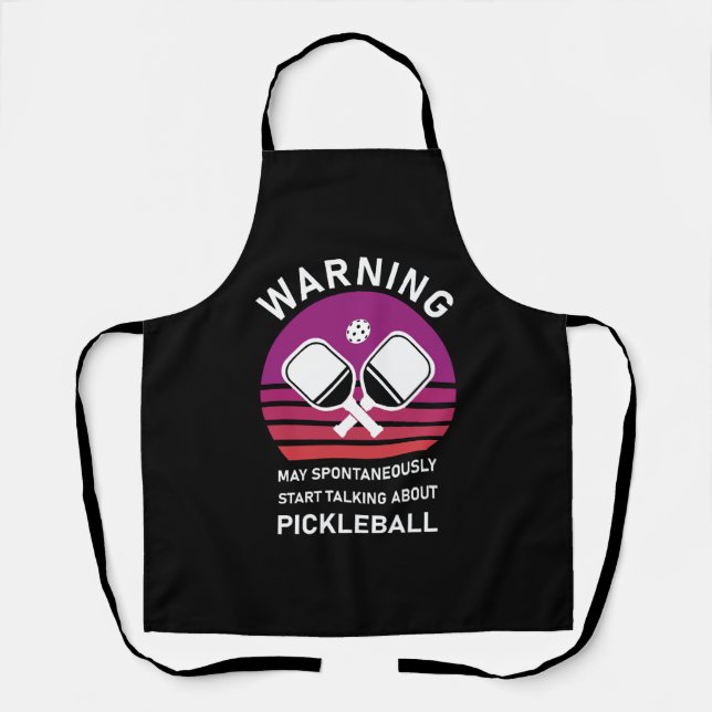 May Start Talking About Pickleball          Apron (Front)