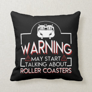 May Start Talking About Roller Coasters Cushion