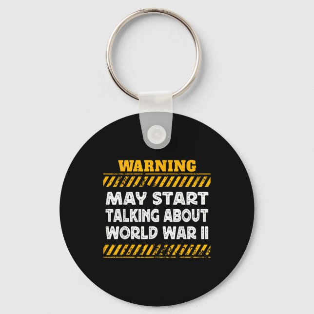 May Start Talking About World War 2 The World War  Key Ring (Front)