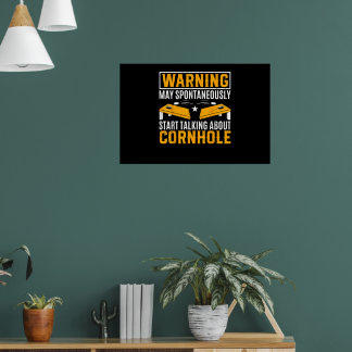 May Start Talking Cornhole Anytime Poster