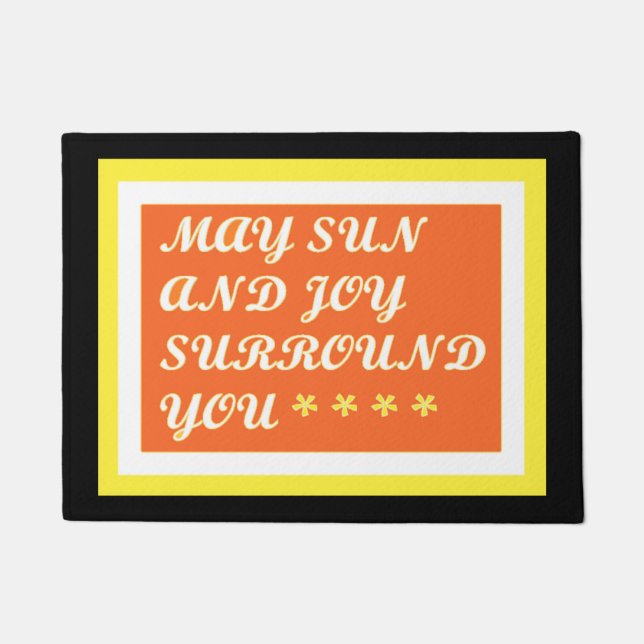 May Sun and Joy be your uplifting care design      Doormat (Front)