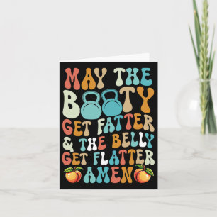 May The Booty Get Fatter Funny Fitness Cardio Hiit Card