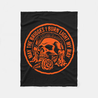 May The Bridges Burn Light Way Skull Gothic Quote Fleece Blanket