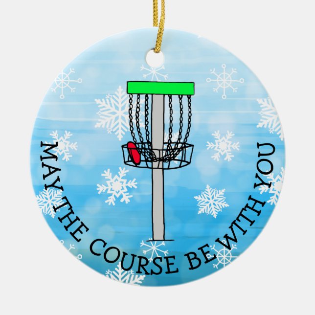 May the Course be with You, Disc Golf  Ceramic Tree Decoration (Front)