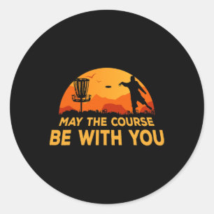 May The Course Be With You Disc Golf Vintage Quote Classic Round Sticker