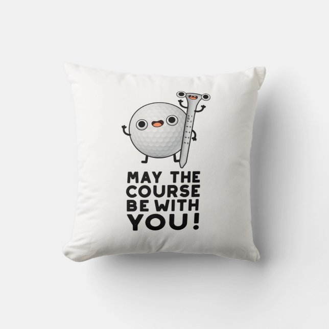 May The Course Be With You Funny Golf Pun Cushion (Front)