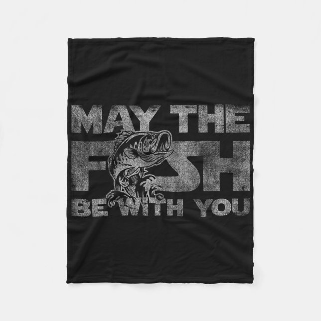 May The Fish With You His Funny Fishing Sci-fi Gif Fleece Blanket (Front)