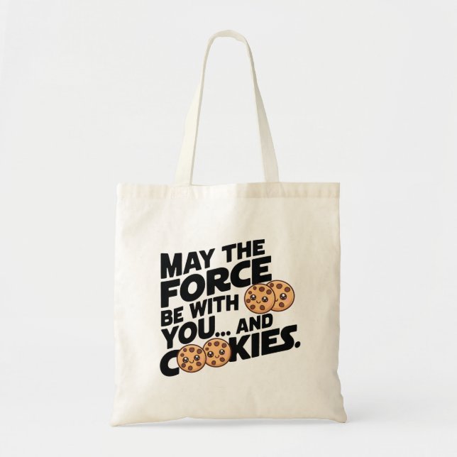 May The Force Be With You and Cookies Tote Bag (Front)