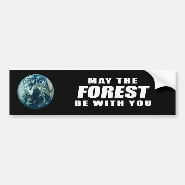 May the Forest be with you Bumper Sticker (Front)