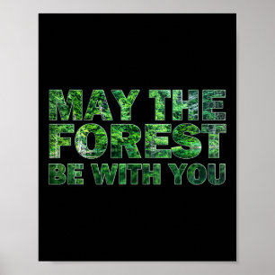 May The Forest Be With You Nature Hiking Poster