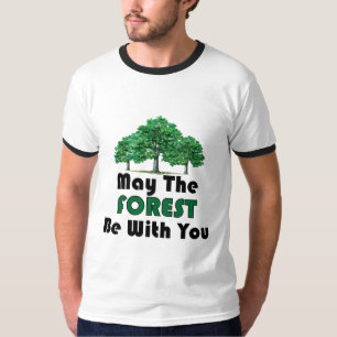 May the Forest be With You T-Shirt