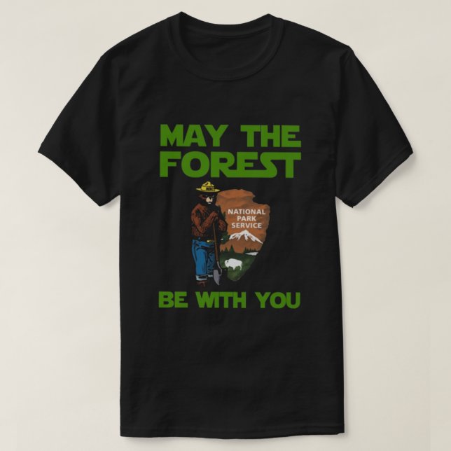 May The Forest Be With You T-Shirt (Design Front)