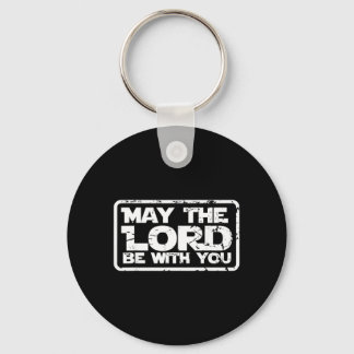 May The Lord Be With Christian Christianity Funny Key Ring