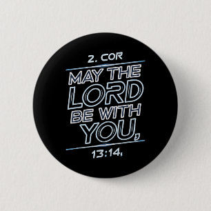 May The Lord Be With You 6 Cm Round Badge