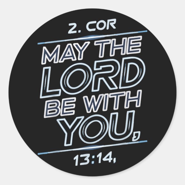 May The Lord Be With You  Classic Round Sticker (Front)