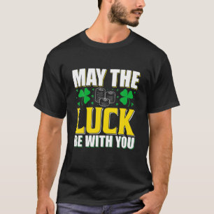 May The Luck Be With You St. Patrick's Day Funny T-Shirt
