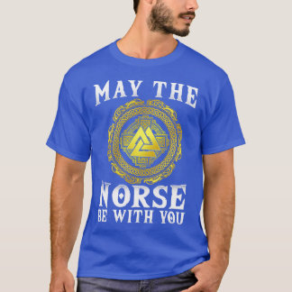 May The Norse be With You 7 T-Shirt