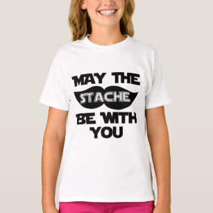 May the Stache Be With You T-Shirt