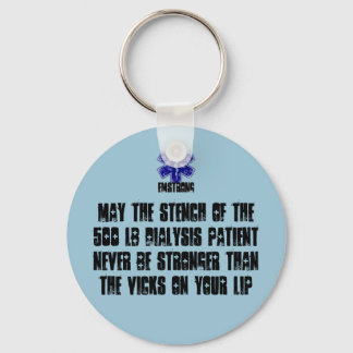 May The Stench Of The 500 lb Dialysis Patient Key Ring