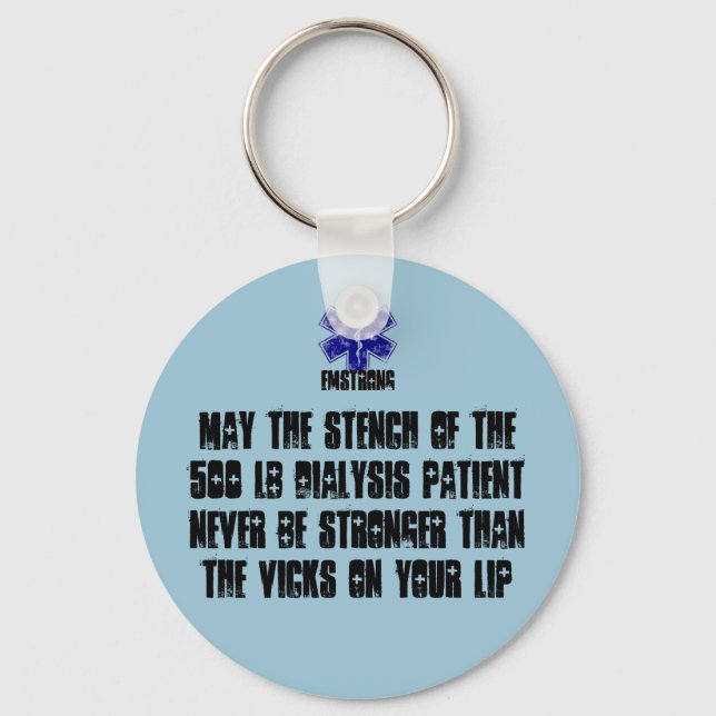 May The Stench Of The 500 lb Dialysis Patient Key Ring (Front)