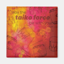 May the taiko force be with you magnet
