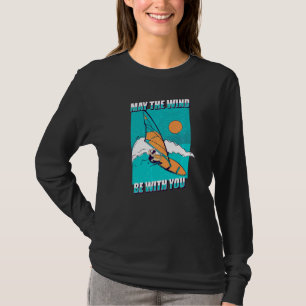 May The Wind Be With You  Wing Surfing Ocean Wing  T-Shirt