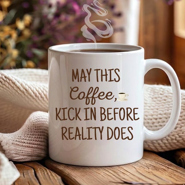 May this coffee kick in funny Coworker Mug (Creator Uploaded)