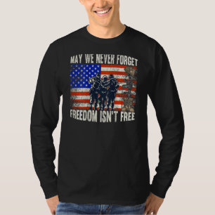 May We Never Forget Freedom Isnt Free Usa Flag Mem T-Shirt
