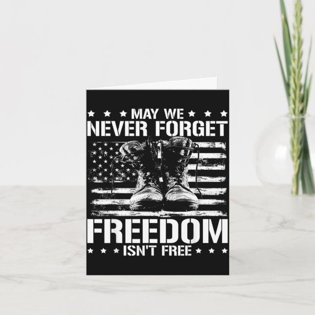 May we never forget freedom isnt veterans day May  Card (Front)