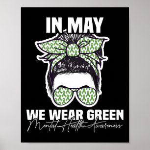 May We Wear Green Mental Health Awareness Messy Bu Poster