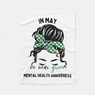 May We Wear Green Messy Bun Mental Health Awarenes Fleece Blanket
