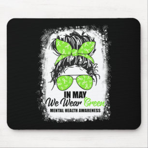 May We Wear Green Messy Bun Mental Health Awarenes Mouse Pad