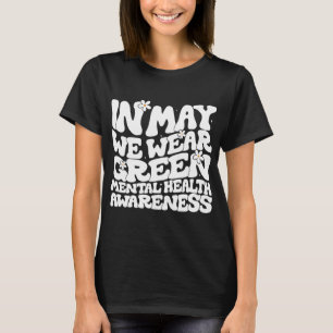 May We Wear Green Retro Floral Mental Health Aware T-Shirt