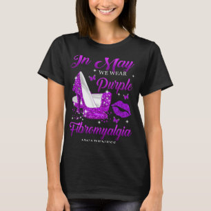 May We Wear Purple High Heels Fibromyalgia Awarene T-Shirt