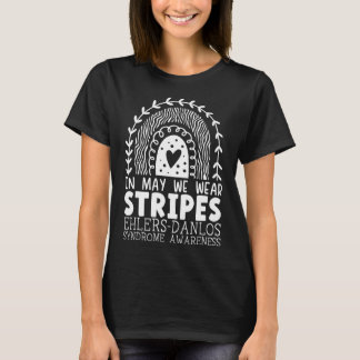 May We Wear Stripes Ehlers-danlos Syndrome Awarene T-Shirt