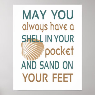 May You Always Have A Shell In Your Pocket Poster
