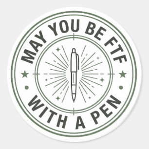 May you be ftf with a pen sticker