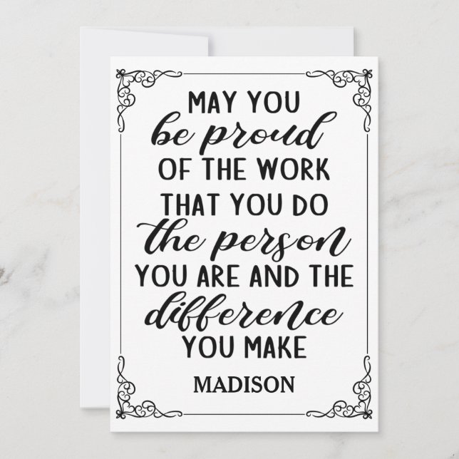 may you be proud of the work that you do... invitation (Front)