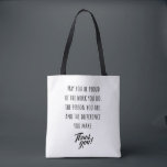 May you be proud of the work you do tote bag<br><div class="desc">coworker,  colleague,  farewell,  good luck,  good luck finding coworkers,  phrases,  quote,  text,  coworker leaving funny,  appreciation,  coworker goodbye gift,  coworker farewell gift,  coworker leaving gifts,  good luck coworker,  coworker leaving</div>